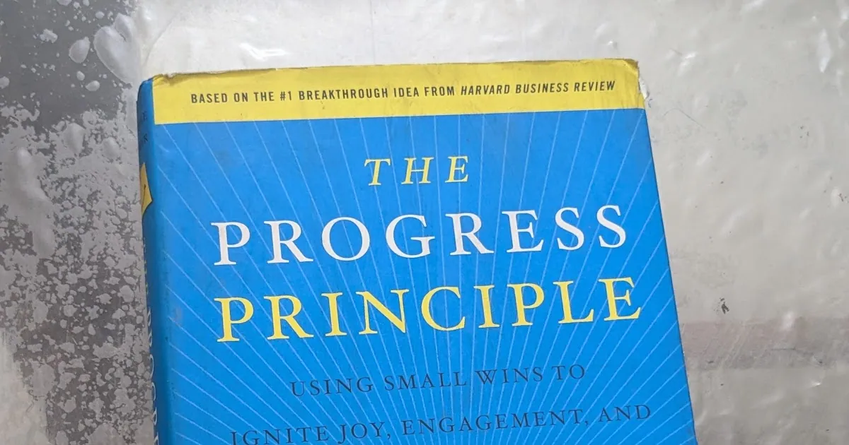 The Progress Principle by Teresa Amabile and Steven Kramer - book review